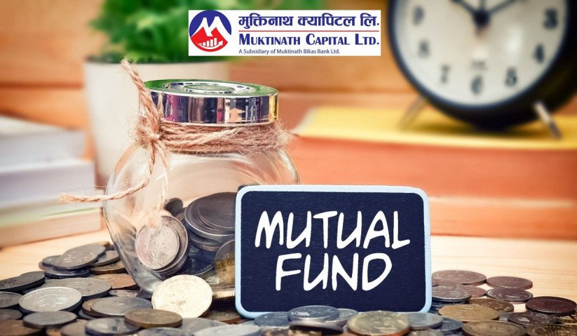 ‘मुक्तिनाथ म्युचुअल फन्ड–१’ सञ्चालनमा आउँदै