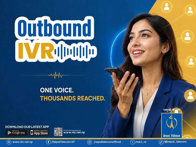 नेपाल टेलिकमले ल्यायो हजारौँ नम्बरमा एकैपटक भ्वाइस म्यासेज पठाउने Outbound IVR सेवा